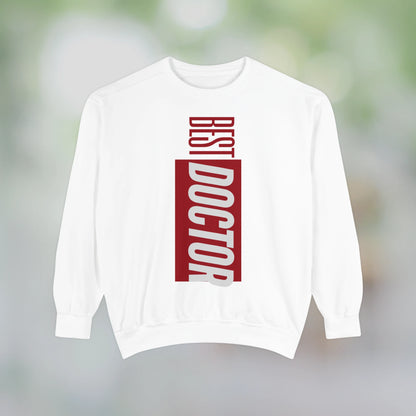 BEST DOCTOR / Unisex Garment-Dyed Front Print Sweatshirt