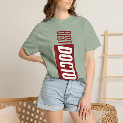 BEST DOCTOR / Unisex Garment-Dyed Front Print T-Shirt