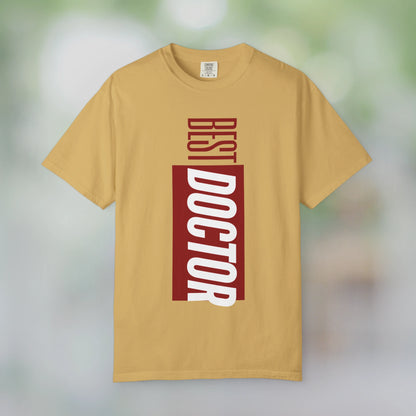 BEST DOCTOR / Unisex Garment-Dyed Front Print T-Shirt
