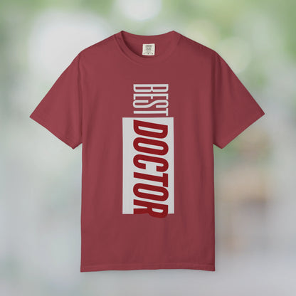 BEST DOCTOR / Unisex Garment-Dyed Front Print T-Shirt
