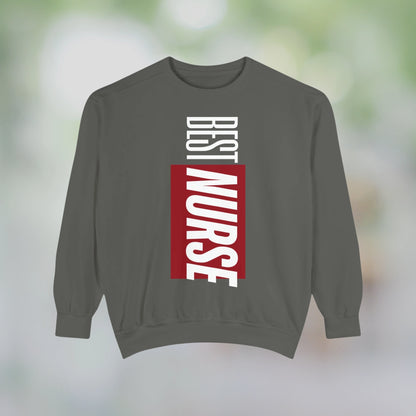 BEST NURSE / Unisex Garment-Dyed Front Print Sweatshirt