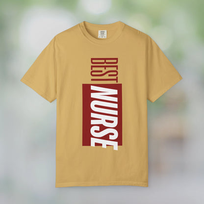 BEST NURSE / Unisex Garment-Dyed Front Print T-Shirt