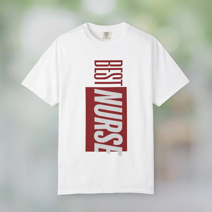 BEST NURSE / Unisex Garment-Dyed Front Print T-Shirt