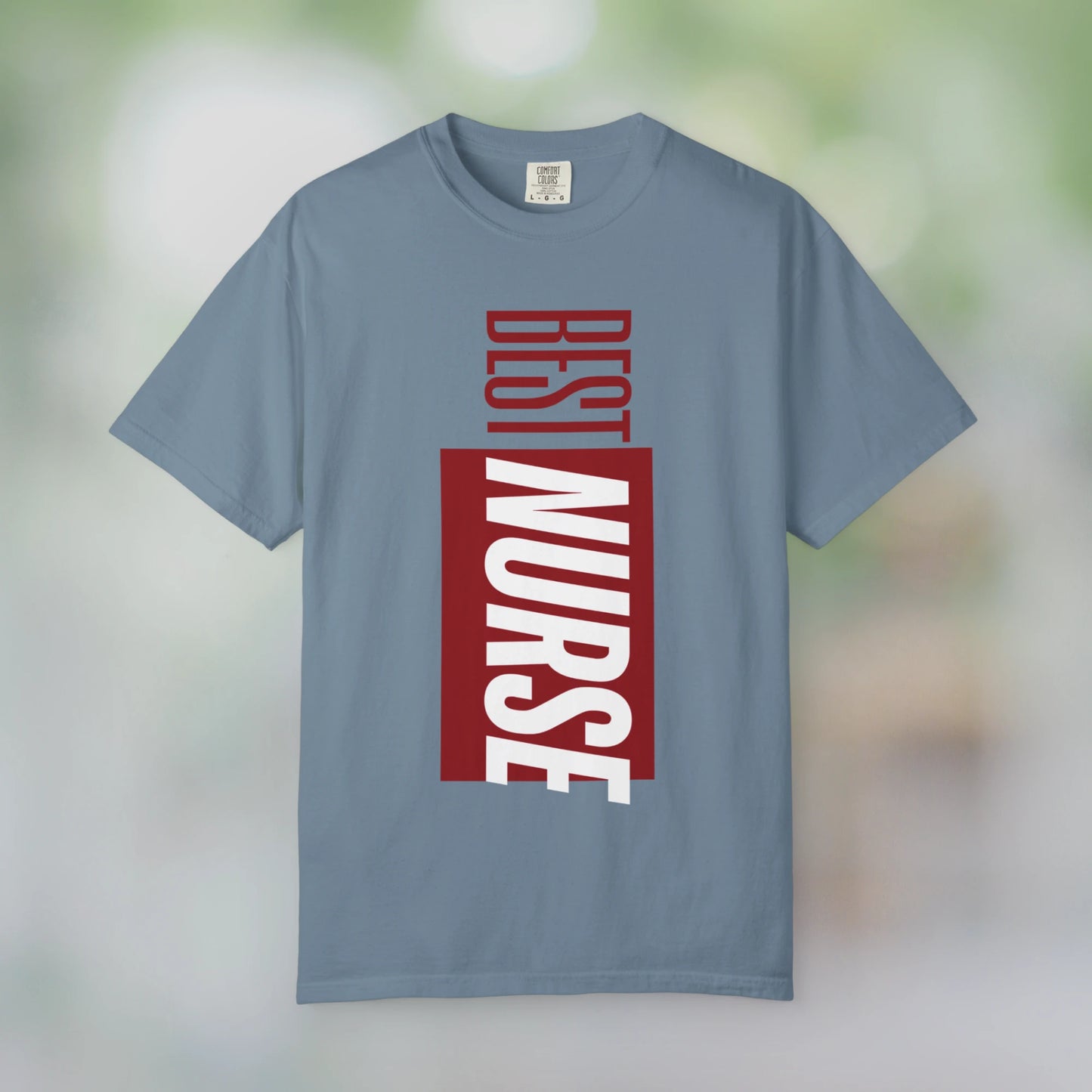 BEST NURSE / Unisex Garment-Dyed Front Print T-Shirt