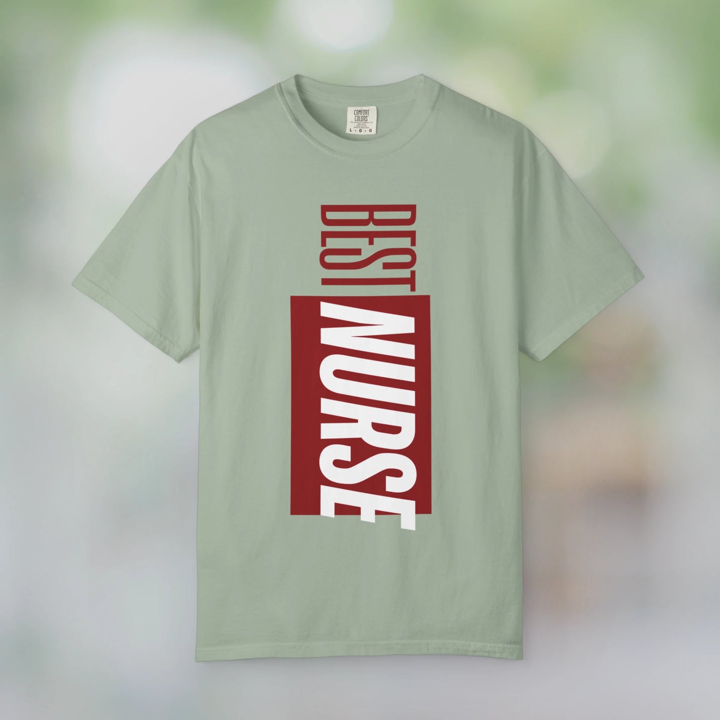 BEST NURSE / Unisex Garment-Dyed Front Print T-Shirt