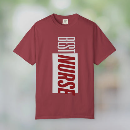 BEST NURSE / Unisex Garment-Dyed Front Print T-Shirt