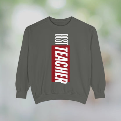 BEST TEACHER / Unisex Garment-Dyed Front Print Sweatshirt