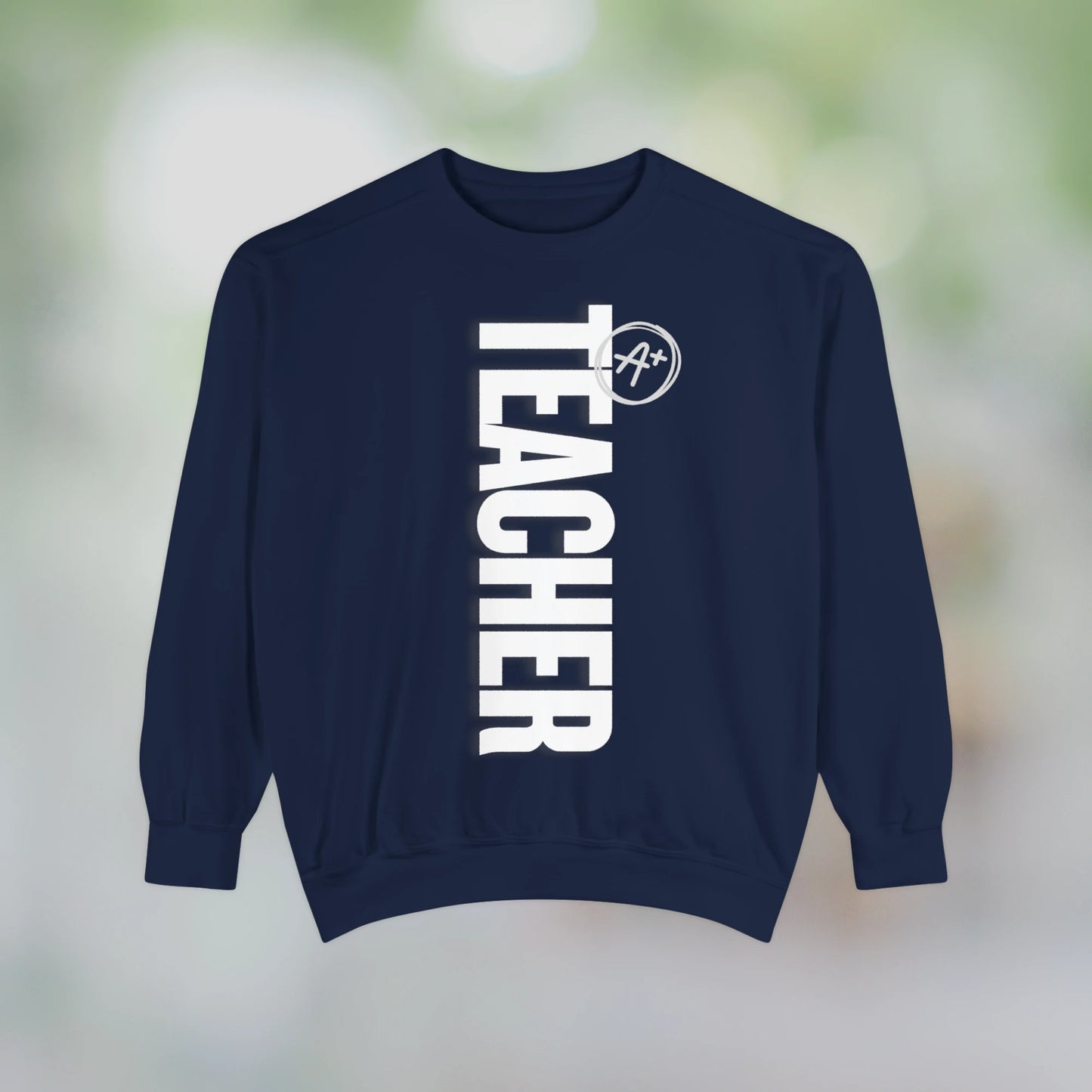 TEACHER / Unisex Garment-Dyed Front Print Sweatshirt