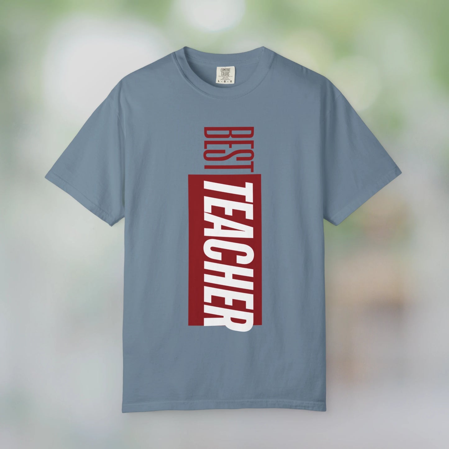 BEST TEACHER / Unisex Garment-Dyed Front Print T-Shirt
