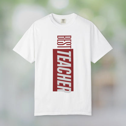 BEST TEACHER / Unisex Garment-Dyed Front Print T-Shirt