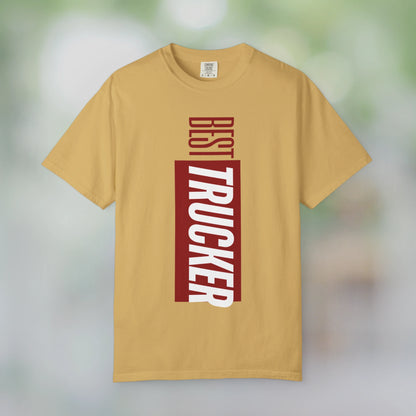 BEST TRUCKER / Unisex Garment-Dyed Front Print T-Shirt