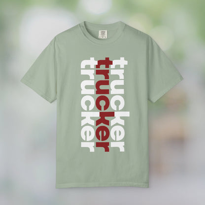 TRUCKER / Unisex Garment-Dyed Front Print T-Shirt